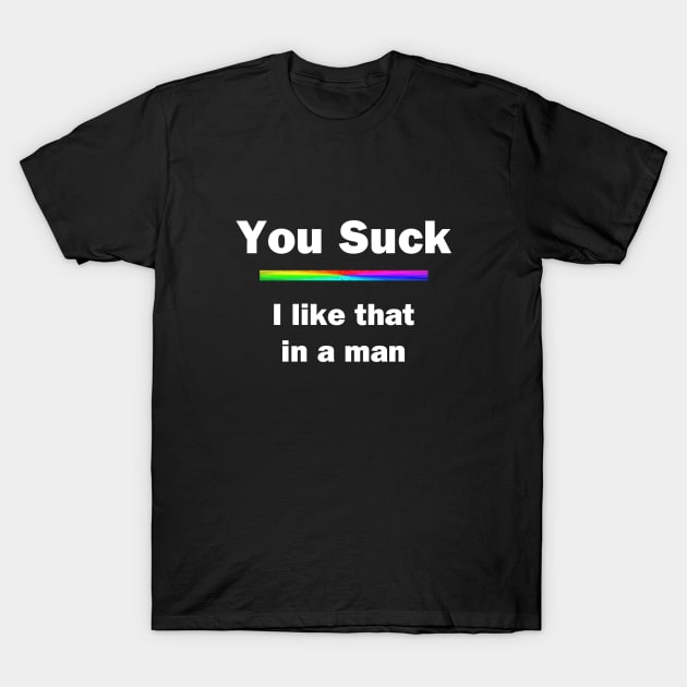 You Suck T-Shirt by topher
